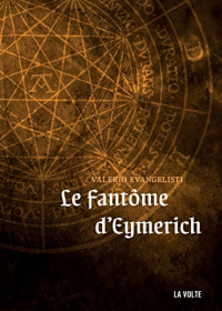 Le Fantôme d'Eymerich: Le 12e et dernier épisode du cycle de l’inquisiteur ! La série de l’inquisiteur Eymerich, au retentissement colossal en Italie, ... symbole de l’éternel retour. (LITTERATURE)