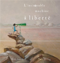 L'incroyable machine à liberté