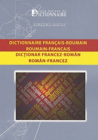Dictionnaire français-roumain. Roumain-français
