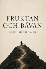Fruktan och Bavan av Soren Kierkegaard (Moderniserade Klassiker-utgava): Fruktan och Bavan Kierkegaard