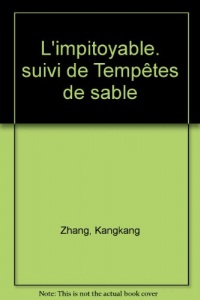 L'impitoyable. suivi de Tempêtes de sable