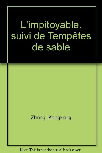 L'impitoyable. suivi de Tempêtes de sable