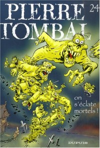 Pierre Tombal T24: On s'éclate mortels