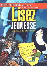 Lisez jeunesse ! : La littérature pour adolescents et jeunes adultes