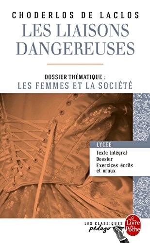 Les Liaisons dangereuses (Edition pédagogique): Dossier thématique : Les Femmes et la société