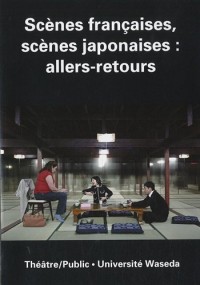 Théâtre/Public, N° 198, Décembre 201 : Scènes françaises, scènes japonaises : allers-retours