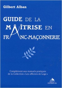 Guide de la maîtrise en franc-maçonnerie