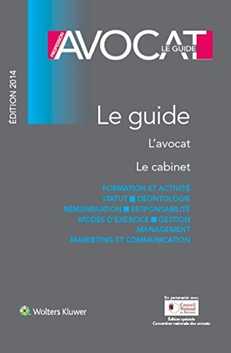 Profession Avocat : Le guide, 2014 L'avocat, le cabinet