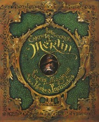 Les Carnets Secrets de Merlin : Précis Magique des herbes Enchantées