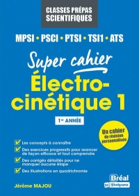 Electrocinétique 1 MPSI, PCSI, PTSI, TSI1, ATS: 1re année