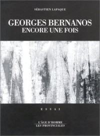 Georges bernanos encore une fois