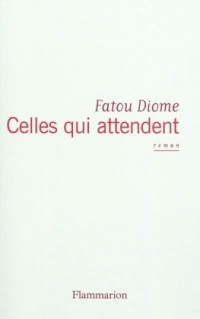 Celles qui attendent