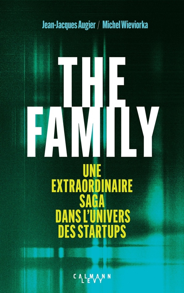The Family: Splendeurs et misères des startups