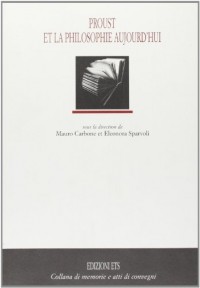 Proust Et La Philosophie Aujourd'hui