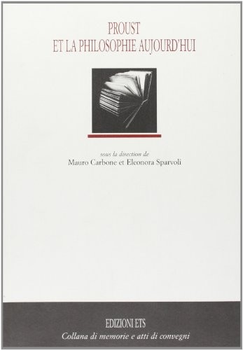 Proust Et La Philosophie Aujourd'hui