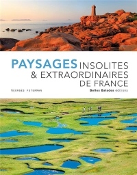 Paysages insolites & extraordinaires de France - Edition prestige