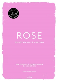 Ca c'est le Rose: De Botticelli à Christo