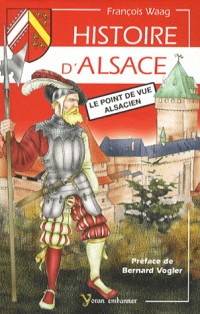 HISTOIRE D'ALSACE, LE POINT DE VUE ALSACIEN