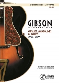 L'encyclopédie de la guitare - Gibson acoustiques