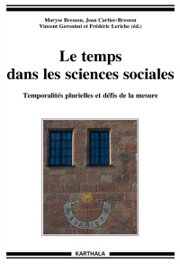 Le Temps Dans les Sciences Sociales. Temporalites Plurielles et Défis de la Mesure