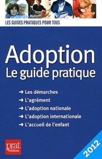 Adoption : Le guide pratique
