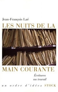Les nuits de la main courante : Ecritures au travail