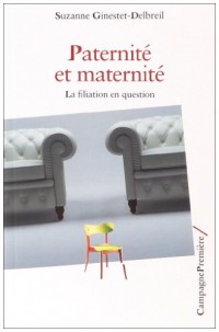 Paternité et maternité : La filiation en question