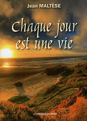 Chaque jour est une vie