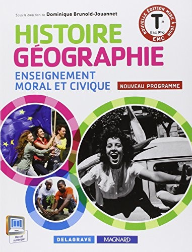Histoire-Géographie Enseignement moral et civique Tle Bac pro : Livre de l'élève