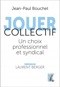 Jouer Collectif - un Choix Professionnel et Syndical