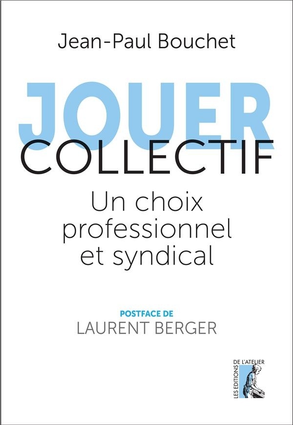 Jouer Collectif - un Choix Professionnel et Syndical