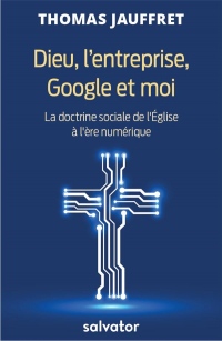 Dieu, l'entreprise, Google et moi