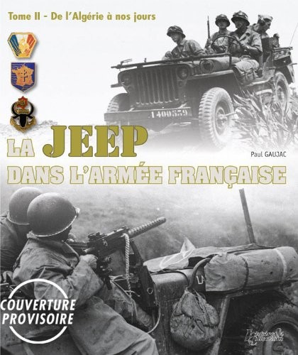 La Jeep dans l'armée française 1943-2003 : Tome 2, De 1954 à 2003