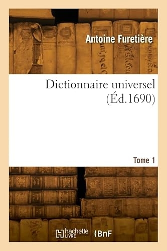 Dictionnaire universel. Tome 1