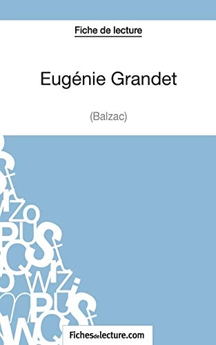 Eugénie Grandet de Balzac (Fiche de lecture): Analyse complète de l'oeuvre
