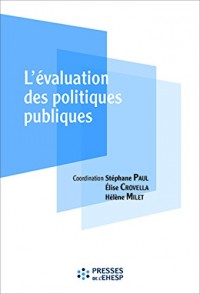 L'évaluation des politiques publiques: Comprendre et pratiquer