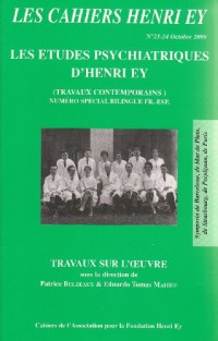 Les Cahiers Henri Ey N°23-24 Travaux contemporains sur les Etudes psychiatriques d'H. Ey (Bilingue Fr-Esp)