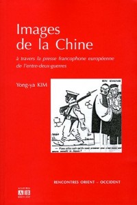 Images de la Chine : A travers la presse francophone européenne de l'entre-deux-guerres