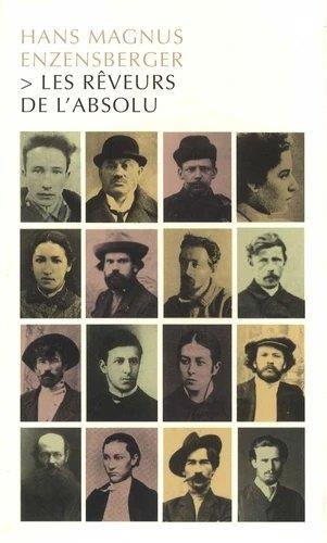 Les Rêveurs de l'absolu (nouvelle édition)
