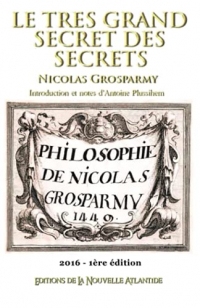 Le très grand secret des secrets, de Nicolas Grosparmy, 2016 - 1ère édition: Le baron de Flers, Nicolas de Grosparmy, date of death : 1541
