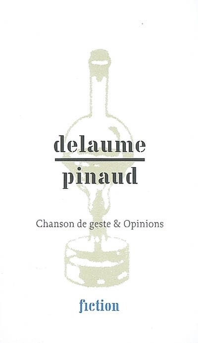 Delaume/Pinaud - Chanson de Geste et Opinions