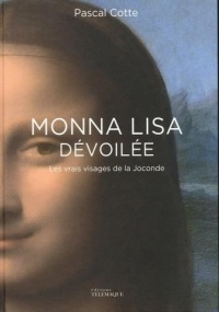 Mona Lisa dévoilée : Les vrais visages de la Joconde