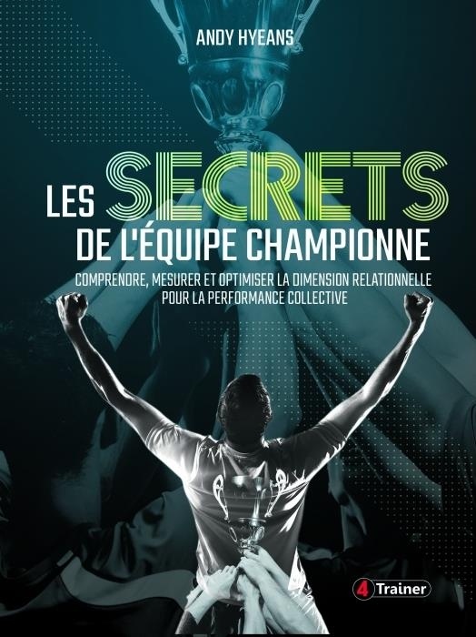 Les secrets de l'équipe championne