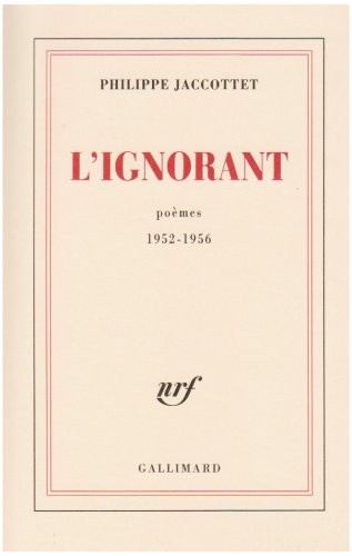 L'Ignorant: Poèmes 1952-1956