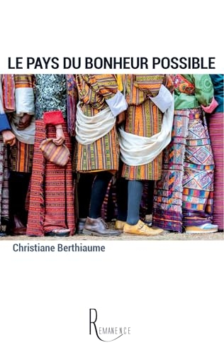 Le pays du bonheur possible