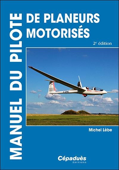 Manuel du pilote de planeurs motorisés - Motoplaneurs