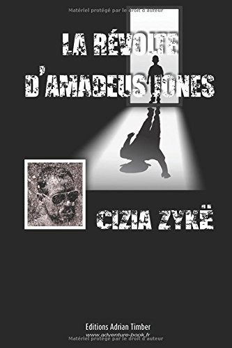 LA REVOLTE D'AMADEUS JONES