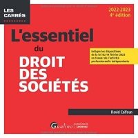 L'essentiel du droit des sociétés: Intègre les dispositions de la loi du 14 février 2022 en faveur de l'activité professionnelle indépendante (2022-2023)