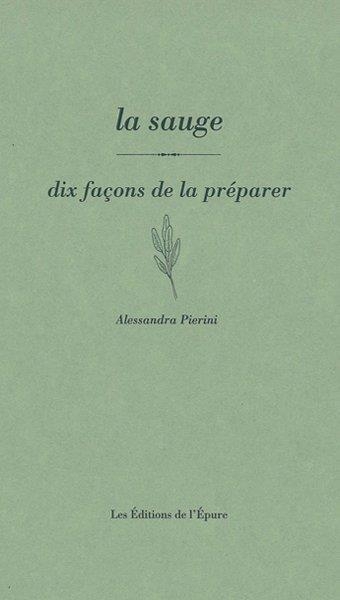 La Sauge, dix façons de la préparer