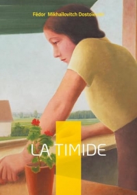 La Timide: Un chef-d'oeuvre de la littérature russe explorant les profondeurs de l'âme humaine à travers un drame psychologique poignant
